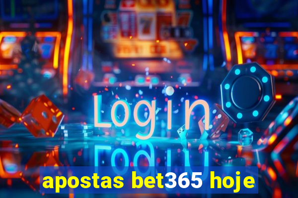 apostas bet365 hoje