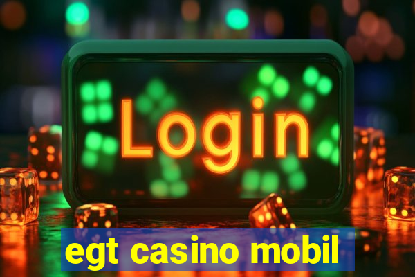 egt casino mobil