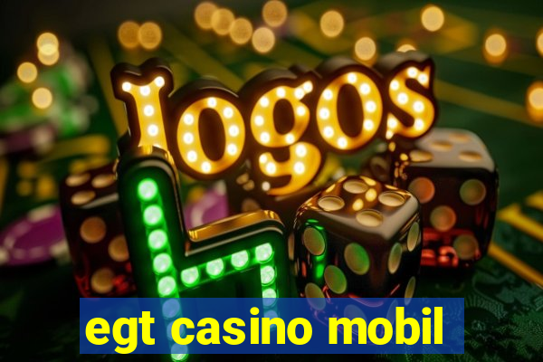 egt casino mobil