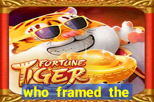 who framed the roger rabbit