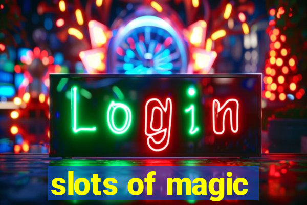 slots of magic