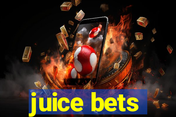 juice bets