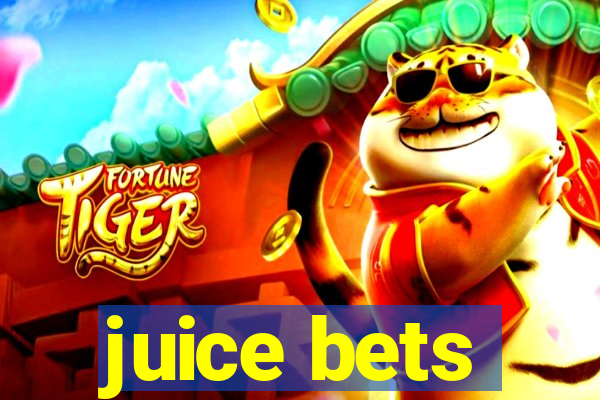 juice bets