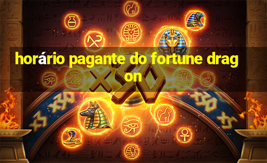 horário pagante do fortune dragon