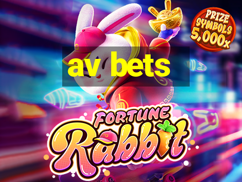 av bets