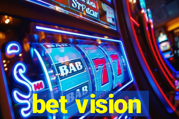 bet vision