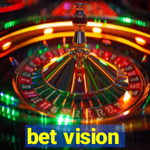 bet vision