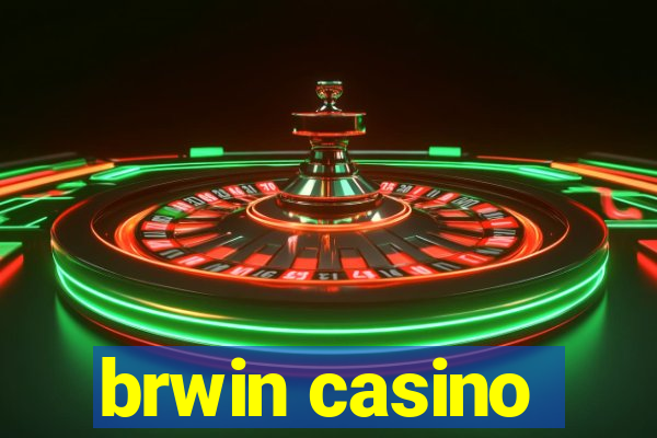 brwin casino