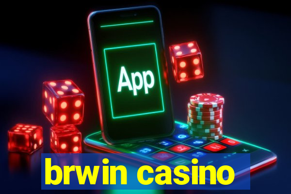 brwin casino