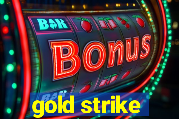 gold strike