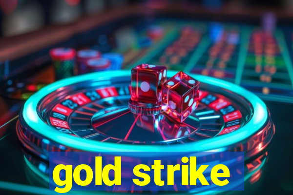 gold strike