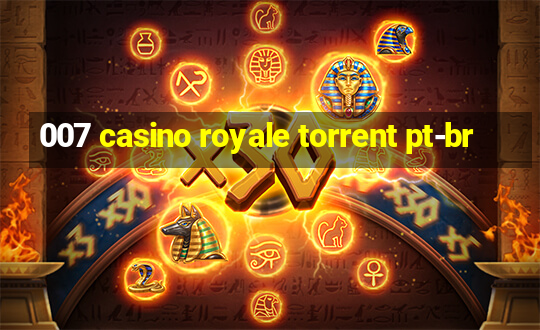 007 casino royale torrent pt-br