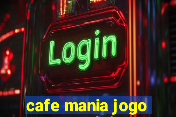 cafe mania jogo