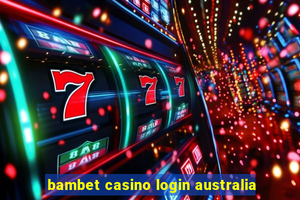 bambet casino login australia