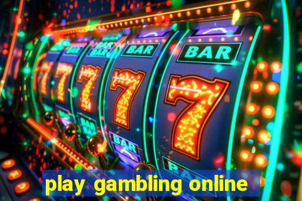 play gambling online