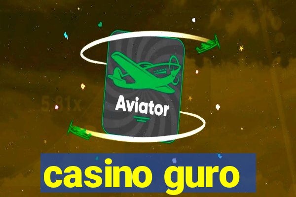 casino guro