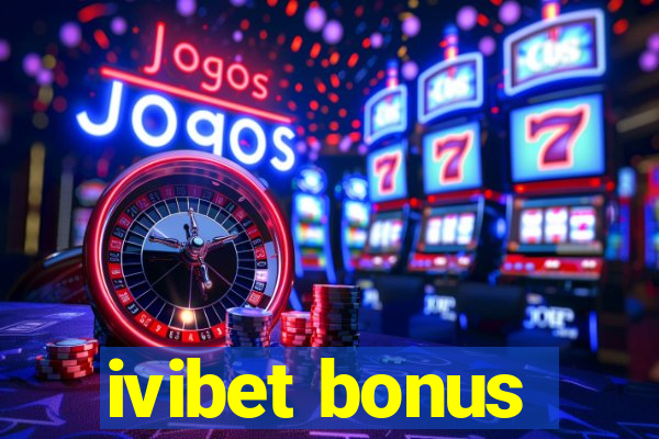 ivibet bonus