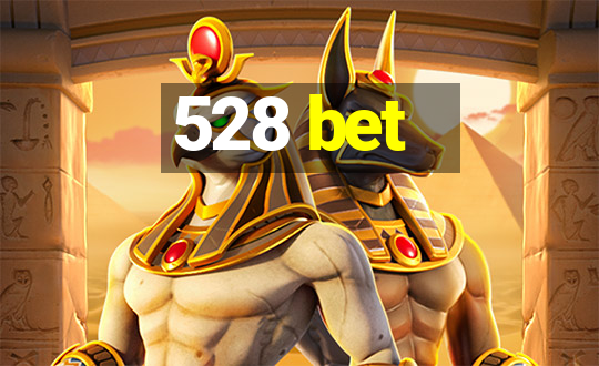 528 bet