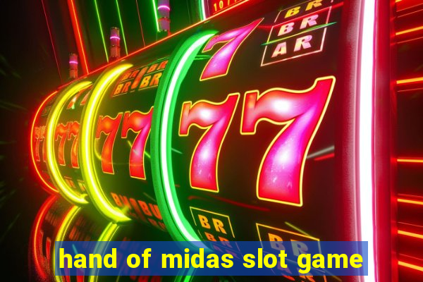 hand of midas slot game