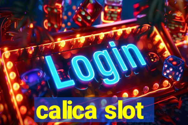 calica slot