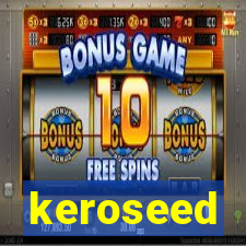 keroseed