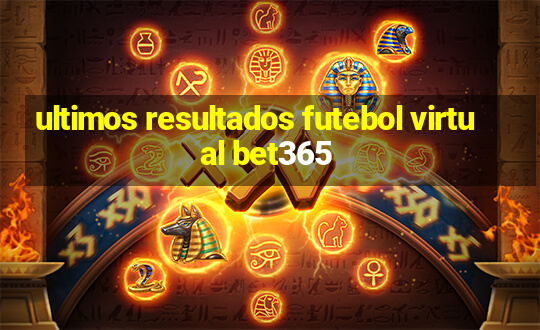 ultimos resultados futebol virtual bet365