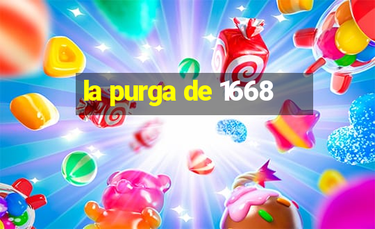 la purga de 1668