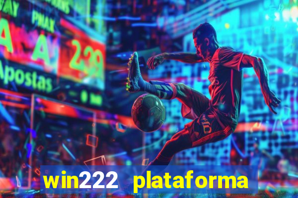 win222 plataforma de jogos