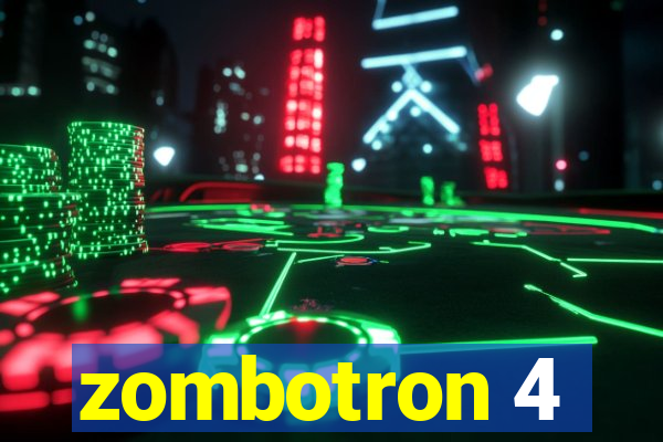 zombotron 4