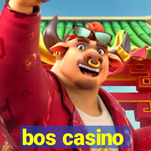 bos casino