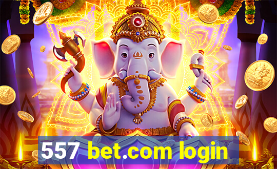 557 bet.com login