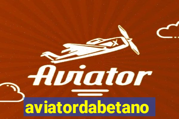 aviatordabetano