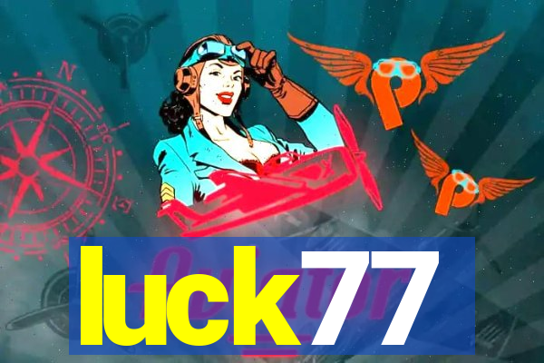 luck77