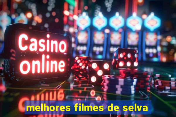 melhores filmes de selva