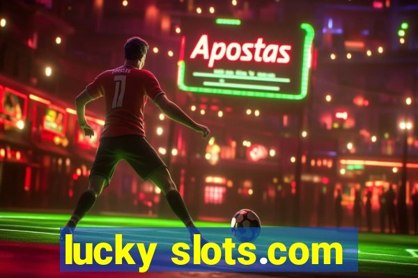 lucky slots.com