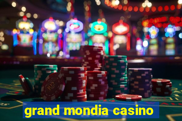 grand mondia casino