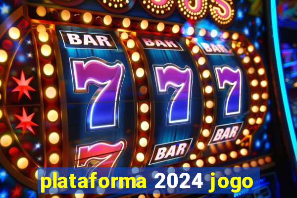 plataforma 2024 jogo