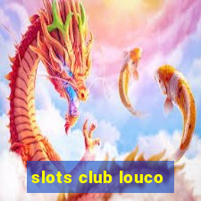 slots club louco