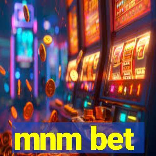 mnm bet