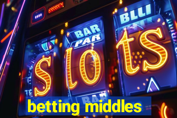 betting middles