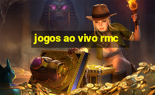 jogos ao vivo rmc