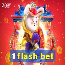 1 flash bet