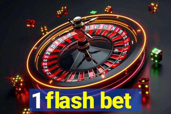 1 flash bet