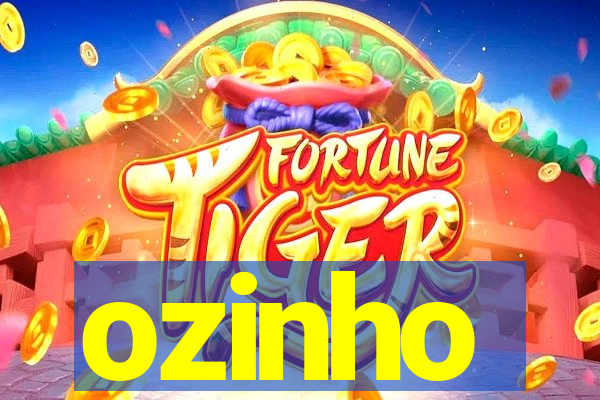 ozinho