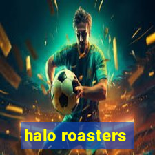 halo roasters