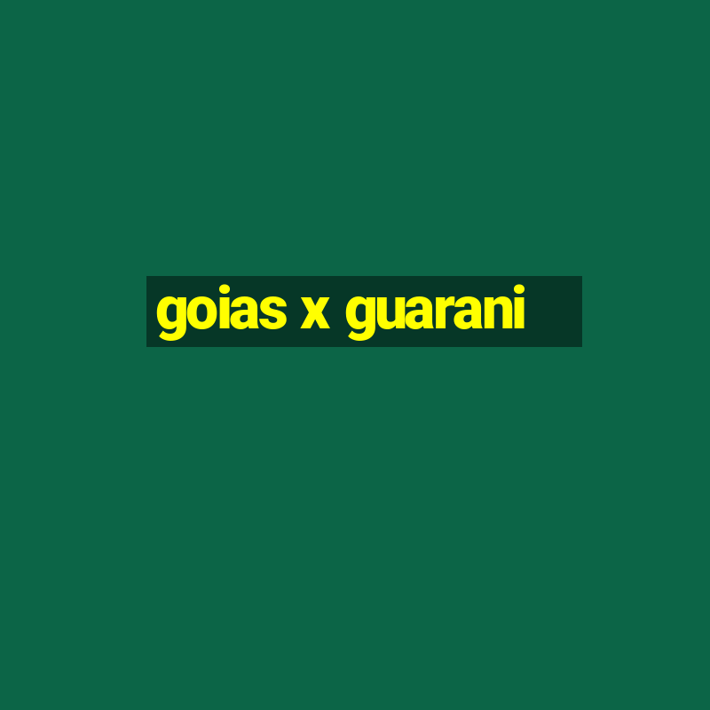 goias x guarani