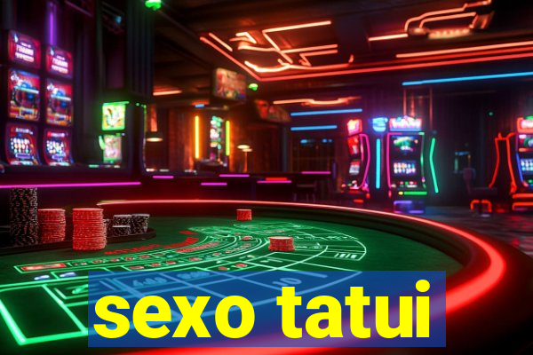 sexo tatui