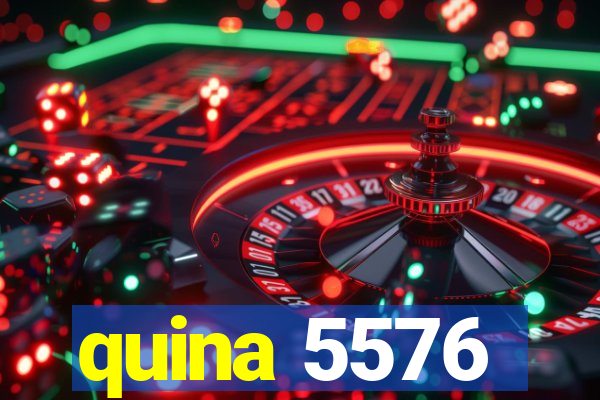 quina 5576