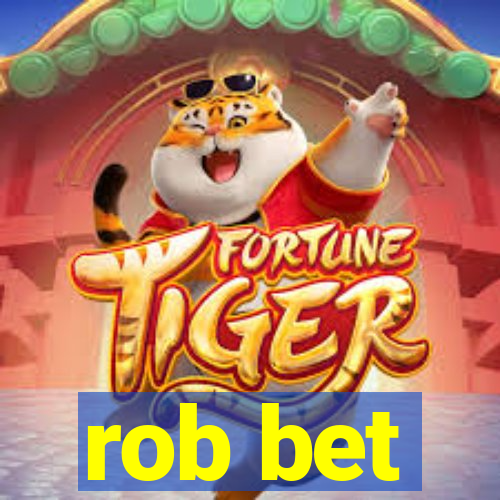 rob bet