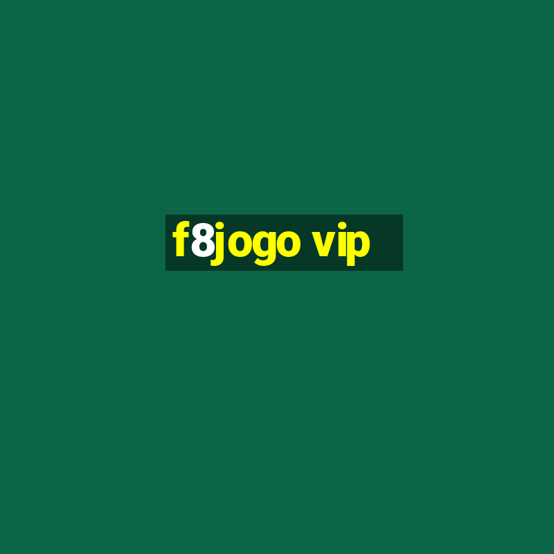 f8jogo vip